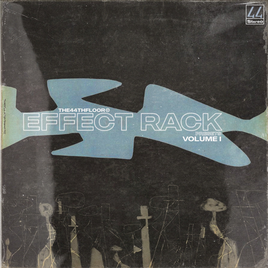 The44thFloor EffectRack Presets Vol. 1